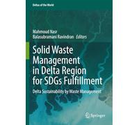 Solid Waste Management in Delta Region for SDGs Fulfillment: Delta Sustainability by Waste Management