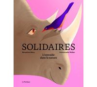Solidaires - L'entraide Dans La Nature