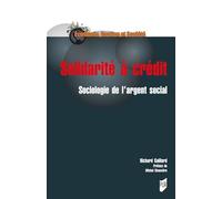 Solidarité à crédit: Sociologie de l'argent social