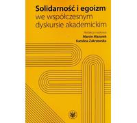 Solidarité et égoïsme dans le discours académique contemporain - (Literatur, Geisteswissenschaften auf Polnisch)