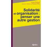 Solidarité et organisation : penser une autre gestion