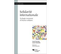 Solidarité internationale Écologie, économie et finance solidaire - Louis Favreau - Presses Universite Du Quebec - broché - Etude