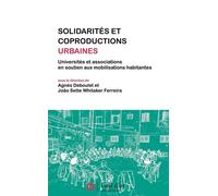 Solidarités Et Coproductions Urbaines - Universités Et Associations En Soutien Aux Mobilisations Habitantes