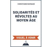 Solidarités et révoltes au Moyen Âge
