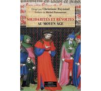 Solidarités et révoltes au Moyen Âge - Christiane Raynaud - Dervy-Livres - broché - Essai