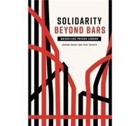 Solidarity Beyond Bars by Asaf Rashid Asaf Rashid (Auteur)