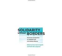 Solidarity without Borders: Gramscian Perspectives on Migration and Civil Society Alliances (Reading Gramsci) - [Version Originale] Inconnu (Auteur)