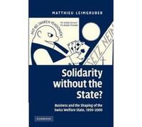 Solidarity without the State? - [Version Originale] Matthieu Leimgruber (Auteur)