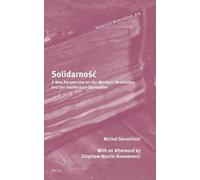 Solidarité – Une nouvelle perspective sur la révolution ouvrière et l'opposition intellectuelle – Brill