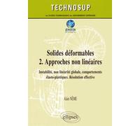 Solides déformables: Tome 2, Approches non linéaires, instabilité, non linéarité globale, comportements élasto-plastiques, résolution effective : cours et exercices corrigés