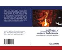 Solidification Of Centrifugally Castings - Simulation And Experiment