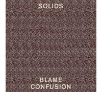 SOLIDS - Blame Confusion