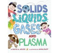 Solids, Liquids, Gases, And Plasma