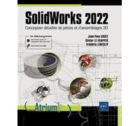SolidWorks 2022 - Conception détaillée de pièces et d'assemblages 3D