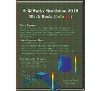 Solidworks Simulation 2018 Black Book (Colored)