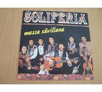 Soliferia - La Messe Sevillane (Dios Te Salve Maria) / Ben Te Quiero - 45 tours - 7"