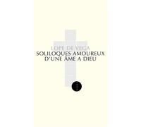 Soliloques amoureux d'une âme à Dieu Edition bilingue en français et en espagnol - Lope De Vega - Allia - broché - Poésie
