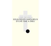 Soliloques amoureux d'une âme à Dieu Edition bilingue en français et en espagnol - Félix Lope De Vega Carpio - Allia - broché - Poésie