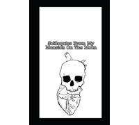 Soliloquies From My Mansion On The Moon: A Concept Poetry Anthology