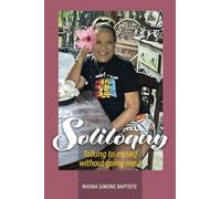 Soliloquy: Talking to Myself Without Going Mad