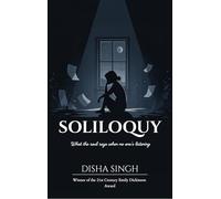 SOLILOQUY What the soul says when no one's listening