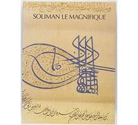 Soliman le Magnifique - Catalogue Exposition Grand Palais 1990