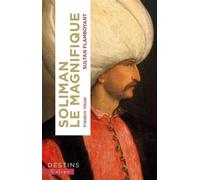 Soliman le Magnifique Le sultan flamboyant - Frédéric Hitzel - Calype - broché - Biographie
