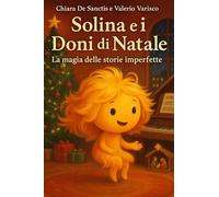 Solina e i doni di Natale. La magia delle storie imperfette