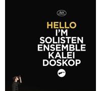 Solistenensemble Kaleidoskop - Hello I'm Solistenensemble Kaleidoskop [Import]