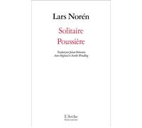 Solitaire / Poussière - Lars Norén - Arche - broché - Théâtre