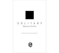 Solitary by Maurizio Torchio Maurizio Torchio , Translated By Anne Milano Appel (Auteur)