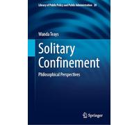 Solitary Confinement: Philosophical Perspectives
