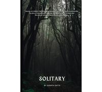 Solitary: Dawn to Dusk of Life's Journey