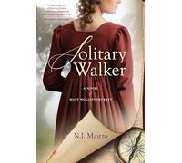 Solitary Walker: A Novel of Mary Wollstonecraft
