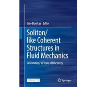 Soliton/Like Coherent Structures in Fluid Mechanics: Celebrating 30 Years of Discovery