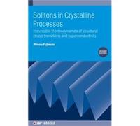 Solitons in Crystalline Processes 2nd Edition - Fujimoto Minoru University of Guelph Canada - Institute of Physics Publishing - Livre en Anglais - Hardbac Fujimoto Minoru University of Guelph CanadaFu