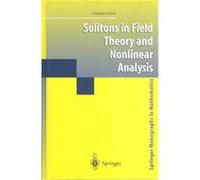 Solitons in Field Theory and Nonlinear Analysis, Springer Monographs in Mathematics Yisong Yang (Auteur)