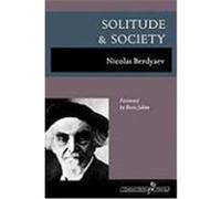 Solitude and Society Berd'iaev, Nikolai, Berdyaev, Nicolas (Auteur)