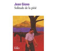 Solitude de la pitié - Jean Giono - Gallimard - Poche - Livre