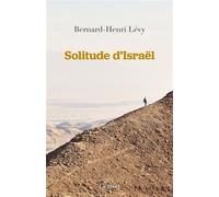 Solitude d'Israël - Bernard-Henri Lévy - Grasset - broché - Essai