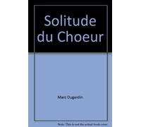 Solitude du Choeur