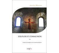 Solitude et communion (IVe-VIe siècle): Volume 2, Fuite du monde et vie communautaire