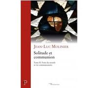 Solitude et communion (ive - vie siècle) volume ii Jean-Luc Molinier (Auteur)