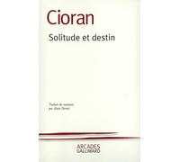 Emil Cioran – Solitude et Destin – Essai – Broché (Gallimard)