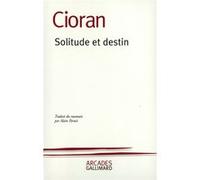 Solitude et destin Emil Cioran (Auteur), Alain Paruit (Traduction)