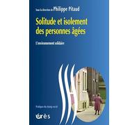 Solitude et isolement des personnes âgées: L'ENVIRONNEMENT SOLIDAIRE