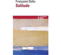 Solitude Françoise Dolto (Auteur)