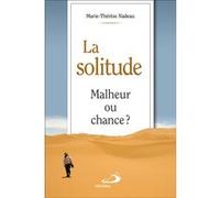 Solitude (la) Marie-Thérèse Nadeau (Auteur)