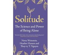 Solitude: The Science and Power of Being Alone