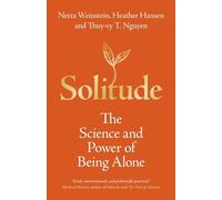 Solitude: The Science and Power of Being Alone
